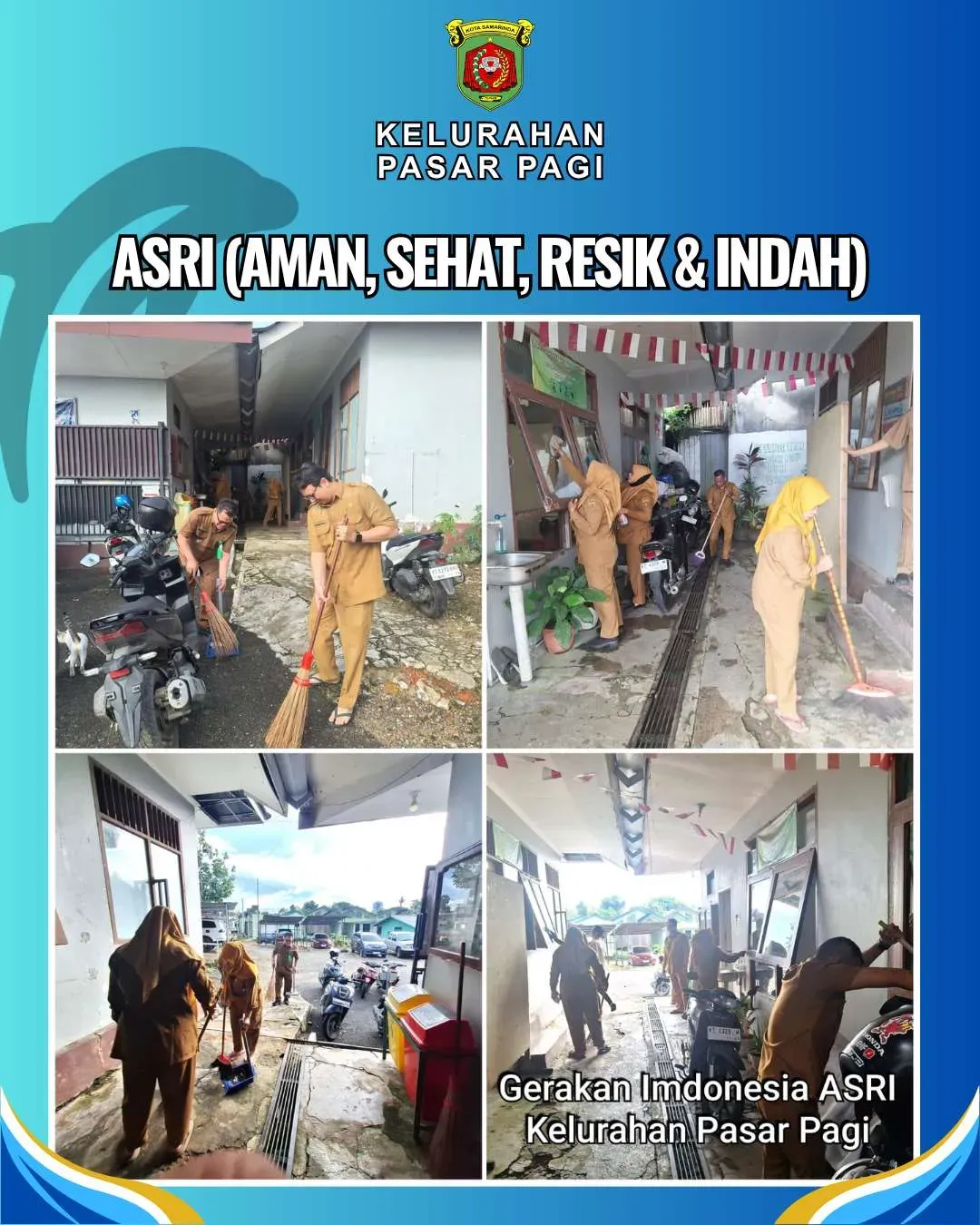 Gerakan Indonesia ASRI (Aman, Sehat, Resik, Indah) di Kelurahan Pasar Pagi